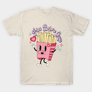 Fries Before Guys T-Shirt